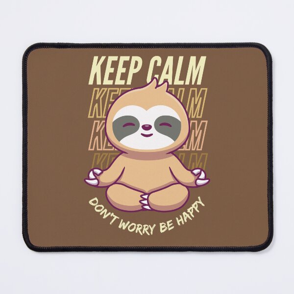 Item preview, Keep Calm. Don't Worry Be Happy Sloth designed and sold by The magic Yellow bus.