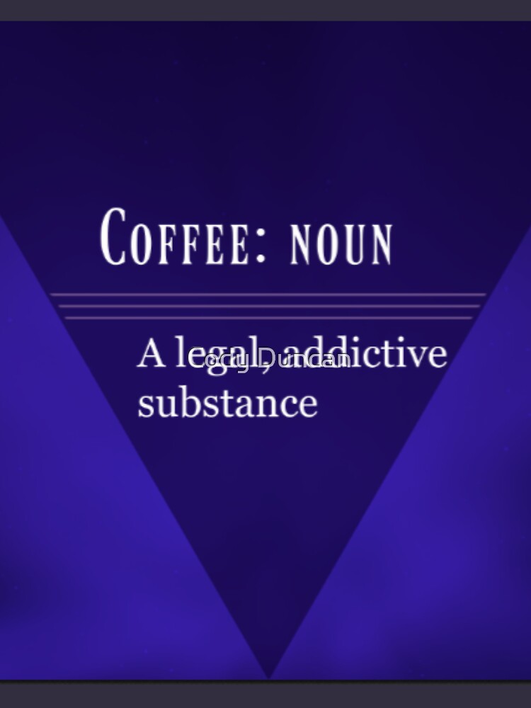 "Coffee Definition Urban Dictionary" Tshirt for Sale by