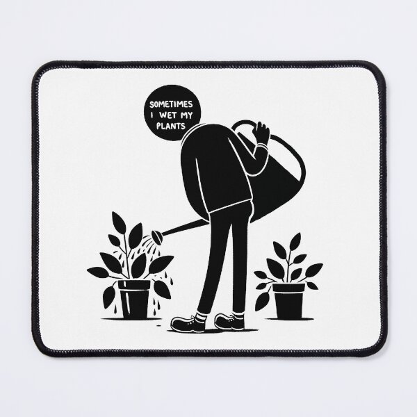 Item preview, Sometimes I Wet My Plants Funny Gift For Gardeners designed and sold by PapaMikeCrafts.