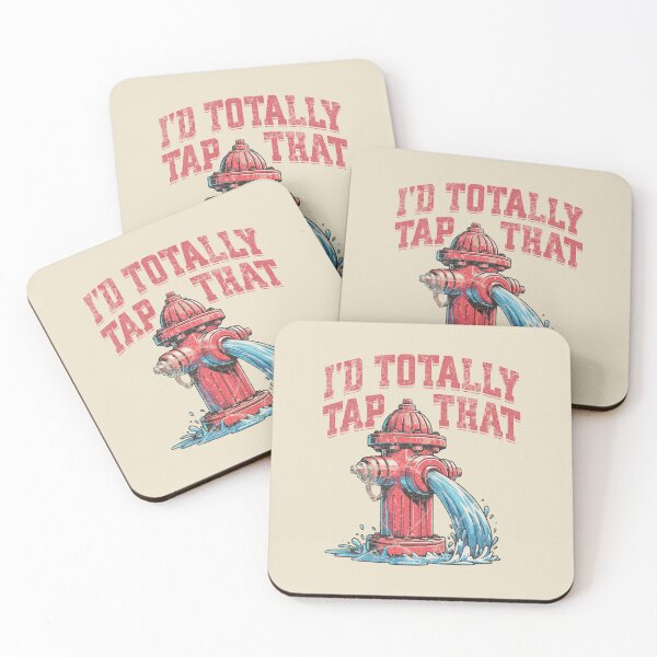 Item preview, I'd Totally Tap That Funny Firefighter Wet Hydrant designed and sold by lunaticbear.