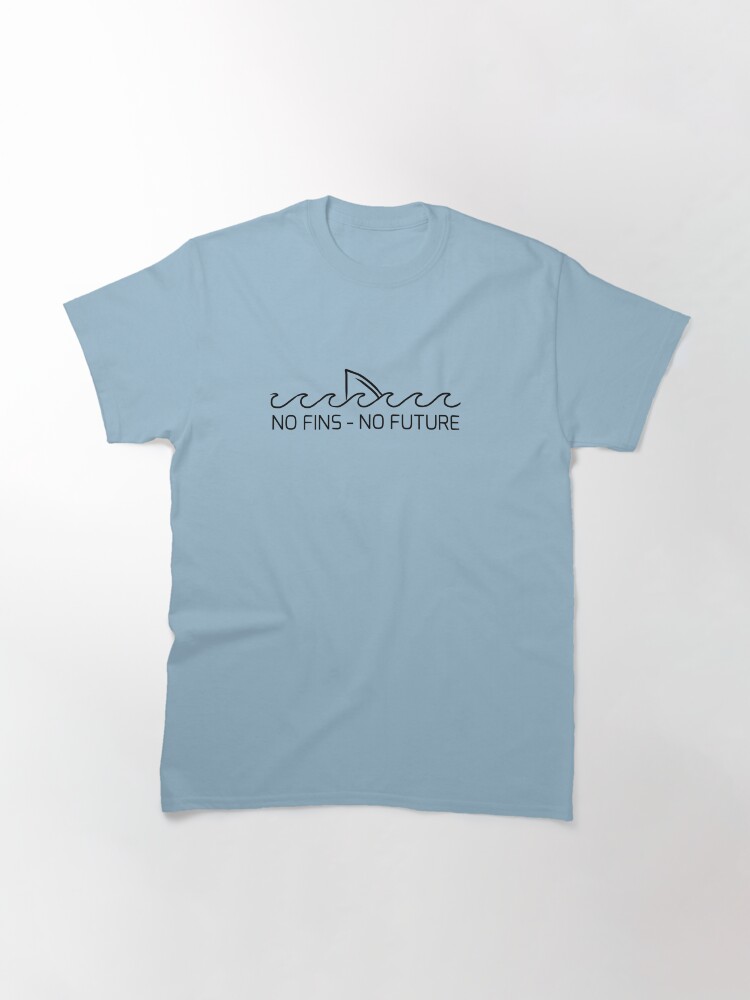Alternate view of No Fins, No Future Classic T-Shirt