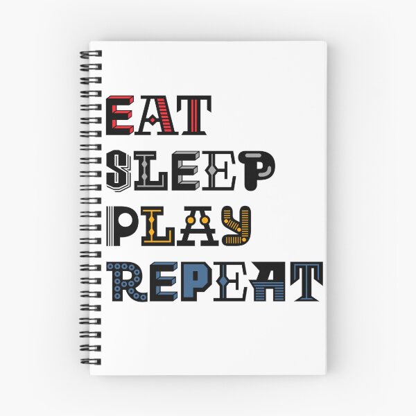Item preview, Eat, Sleep, Play, Repeat designed and sold by RyanBelandres.