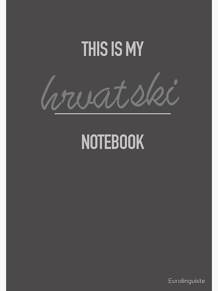 Thumbnail 3 of 3, Journal, This is my Croatian Language Notebook Spiral Bound designed and sold by Eurolinguiste.