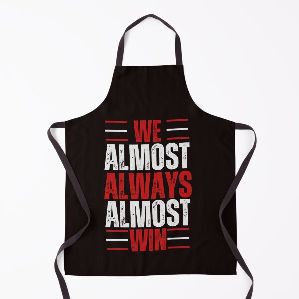 Item preview, We Almost Always Almost Win designed and sold by Zikassabi.