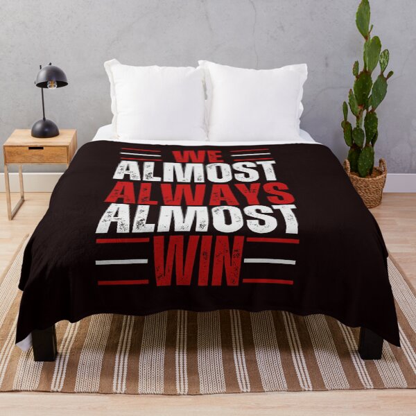 Item preview,  We Almost Always Almost Win designed and sold by Zikassabi.