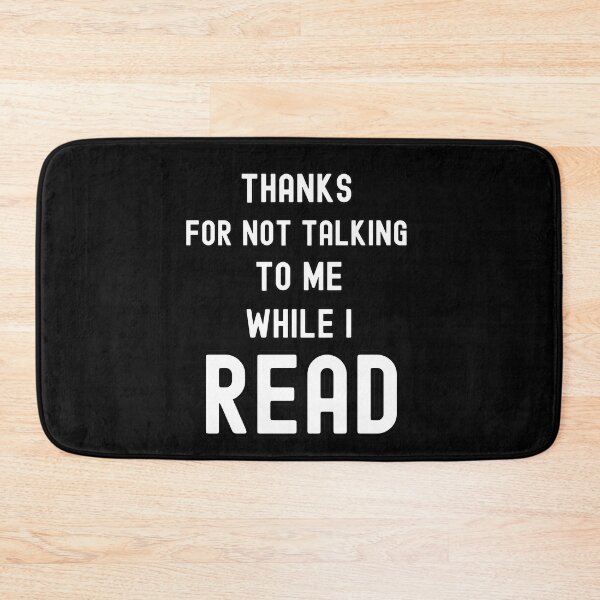 Item preview, Thanks for not talking to me while i read designed and sold by slicksquid.