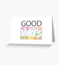 GOOD VIBES Greeting Card