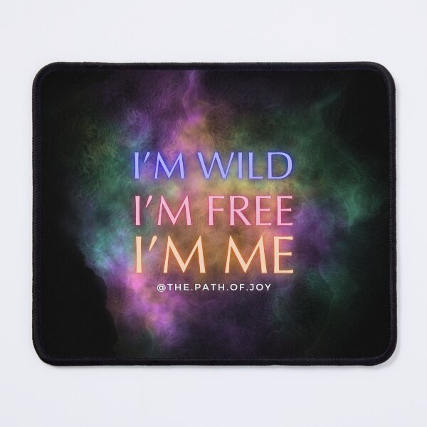 Item preview, I'm Wild, I'm Free, I'm Me designed and sold by ThePathofJoy.