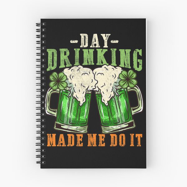 Item preview, Day drinking made me do it I Funny St. Patrick's Day designed and sold by BalladOfZeus.