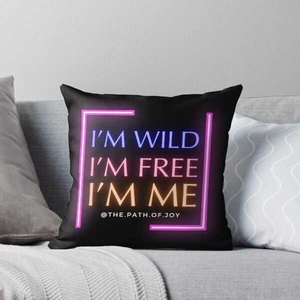 Item preview, I'm Wild, I'm Free, I'm Me designed and sold by ThePathofJoy.