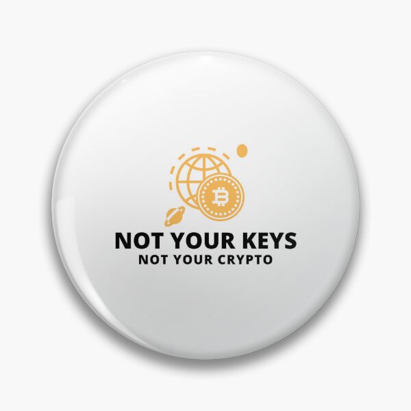 Item preview, Not Your Keys Not your Crypto Bitcoin Logo Security designed and sold by kylmllr101684.