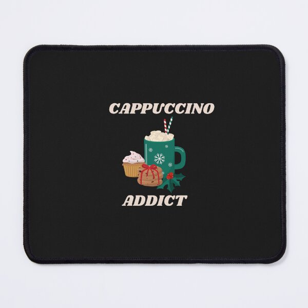 Item preview, Cute Cappuccino Addict Design designed and sold by LeesClose123.