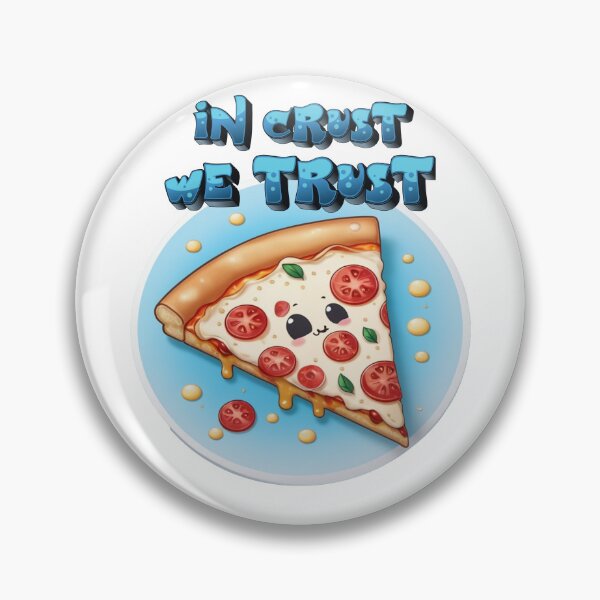 Item preview, In crust we trust designed and sold by AxelBrook.