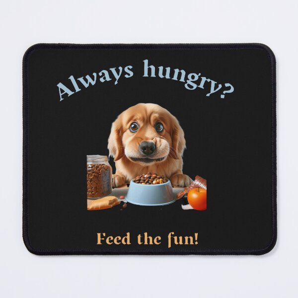 Item preview, Hungry Always, funny dog, eat food designed and sold by PrinceskiKinii.