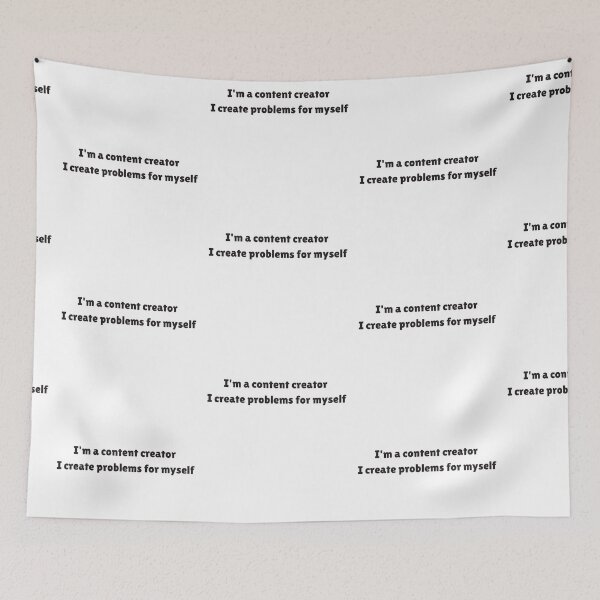 Item preview, I'm a content creator, I create problems | Funny quotes designed and sold by PurpleWay.