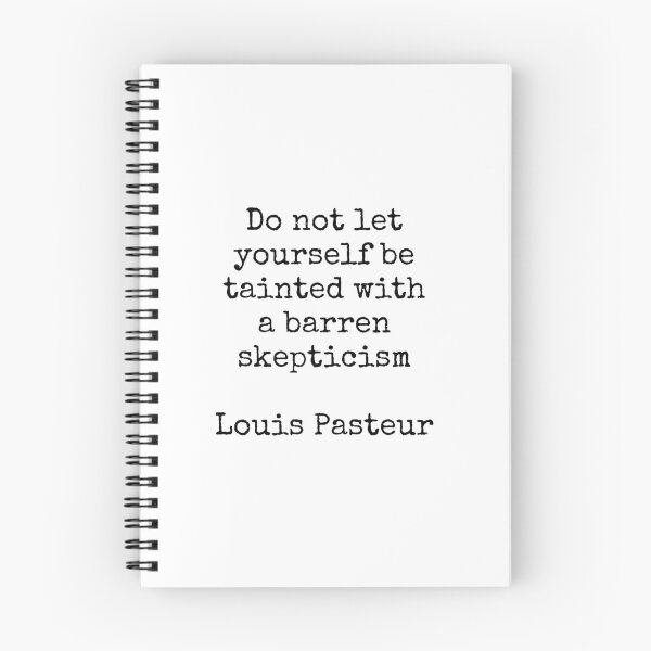 Item preview, Louis Pasteur Quotes - Do not let yourself be tainted with a barren skepticism designed and sold by Inspirationmotivation.