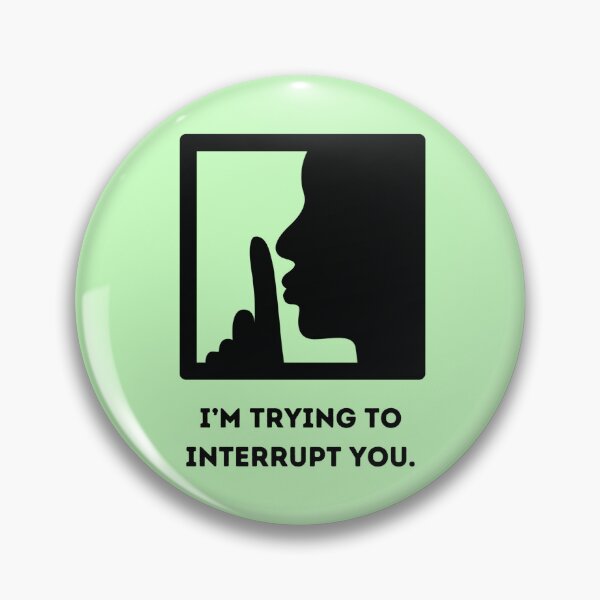 Item preview, I'm trying to interrupt you designed and sold by CrushArt1.