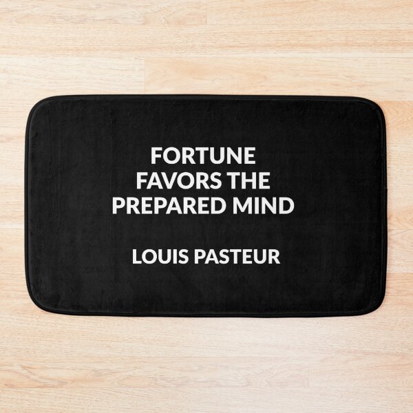 Item preview, Louis Pasteur Quotes - Fortune favors the prepared mind  designed and sold by Inspirationmotivation.