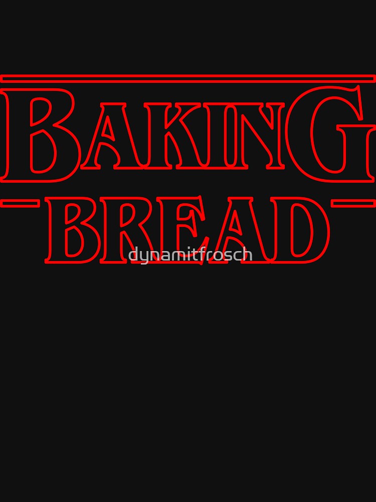 Thumbnail 7 von 7, Classic T-Shirt, Baking Bread designt und verkauft von dynamitfrosch.