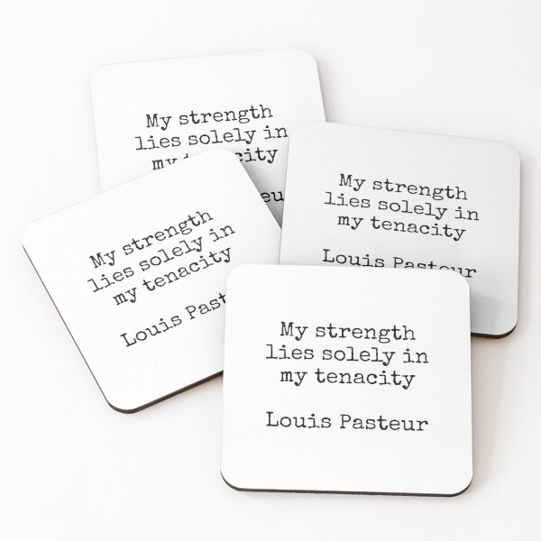 Item preview, Louis Pasteur Quotes - My strength lies solely in my tenacity  designed and sold by Inspirationmotivation.