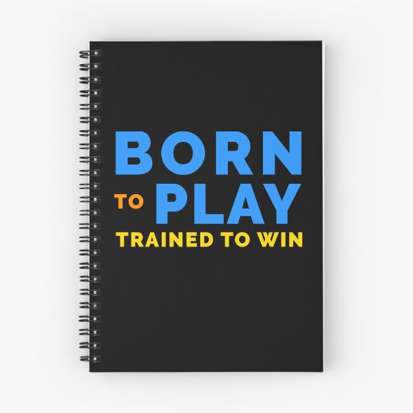 Item preview, Born to Play, Trained to Win designed and sold by RyanBelandres.