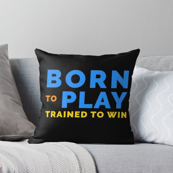 Item preview, Born to Play, Trained to Win designed and sold by RyanBelandres.