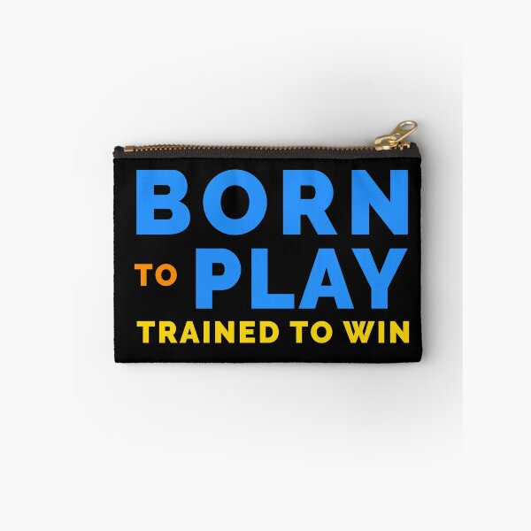 Item preview, Born to Play, Trained to Win designed and sold by RyanBelandres.