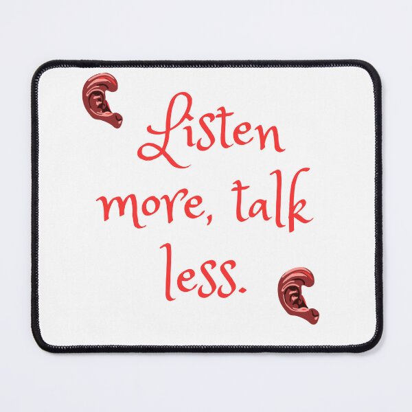 Item preview, Listen more, talk less. designed and sold by josiasalves65.