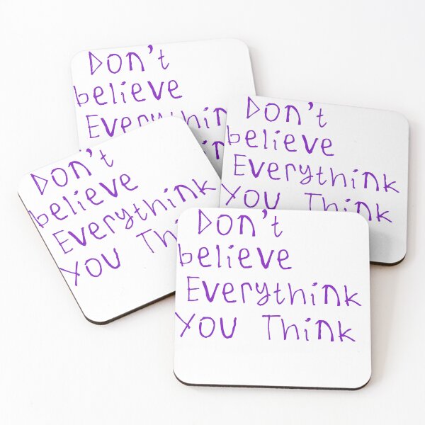 Item preview, Don't Believe Everything You Think designed and sold by kinpirks.