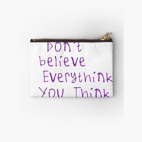 Item preview, Don't Believe Everything You Think designed and sold by kinpirks.