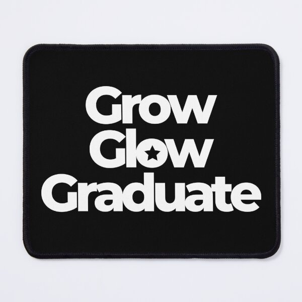 Item preview, Grow, Glow, Graduate | Motivational | Inspirational quotes designed and sold by PurpleWay.
