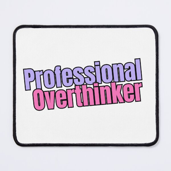 Item preview, Professional Overthinker | Funny quotes designed and sold by PurpleWay.