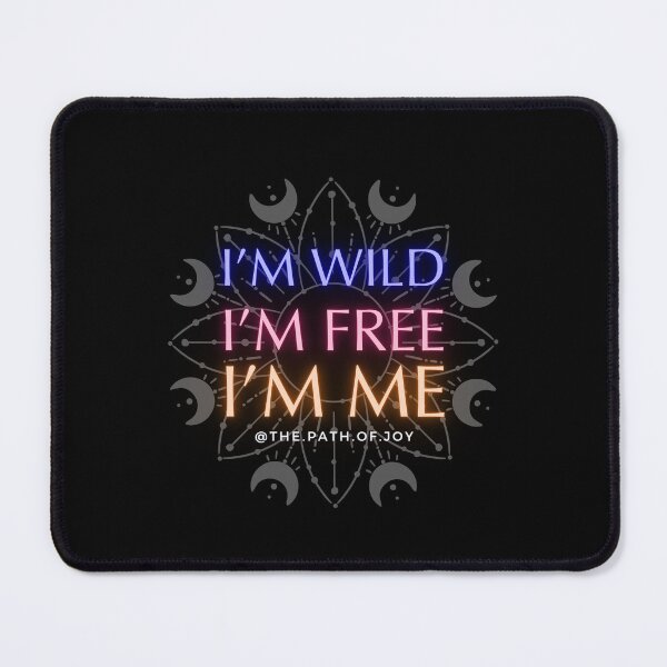 Item preview, I'm Wild, I'm Free, I'm me designed and sold by ThePathofJoy.