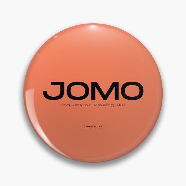 Item preview, JOMO - The Joy of Missing Out - Introvert Life designed and sold by Kris Kuhn.
