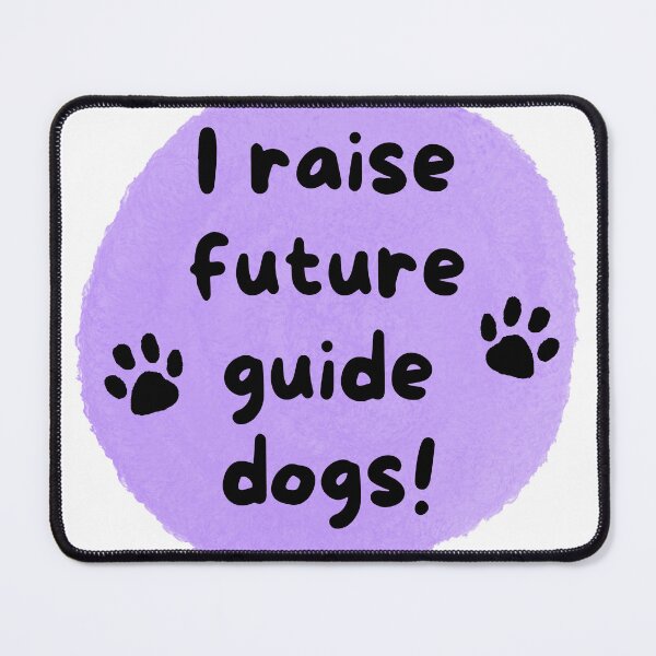 Item preview, I Raise Future Guide Dogs Circle - Purple Circle designed and sold by SayWhatYouFeel.