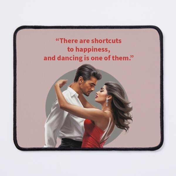 Item preview, “There are shortcuts to happiness, and dancing is one of them.” designed and sold by La Loca.