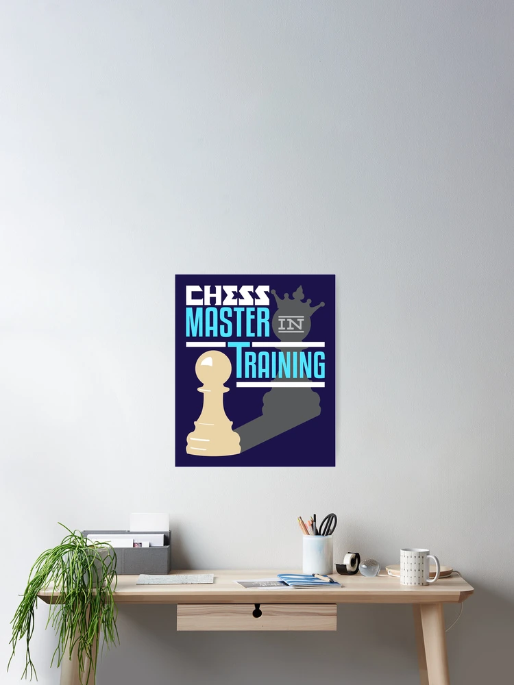 Thumbnail 2 of 3, Poster, Chess Master In Training designed and sold by jaygo.