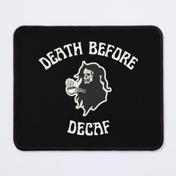 Item preview, Death Before Decaf designed and sold by TMJ Design Co.