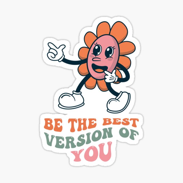 Item preview, Be the best version of you sticker  designed and sold by Tamim-Shop-Dz.