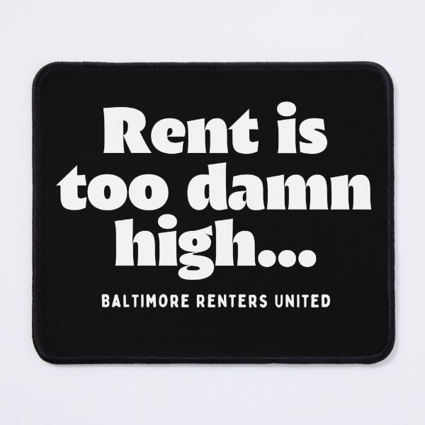 Item preview, Rent is too damn high... Baltimore Renters United  designed and sold by Baltimore Renters  United.