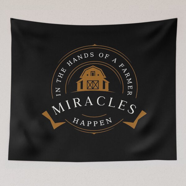 Item preview, In the Hands of a Farmer Miracles Happen designed and sold by rayt64.