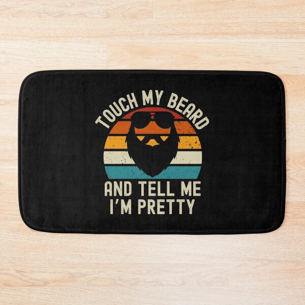 Item preview, Touch My Beard and Tell Me I’m Pretty designed and sold by Beezi Graphix.