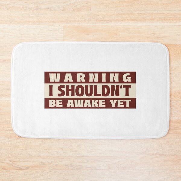 Item preview, Warning I shouldn't be awake yet designed and sold by dgutpro87.
