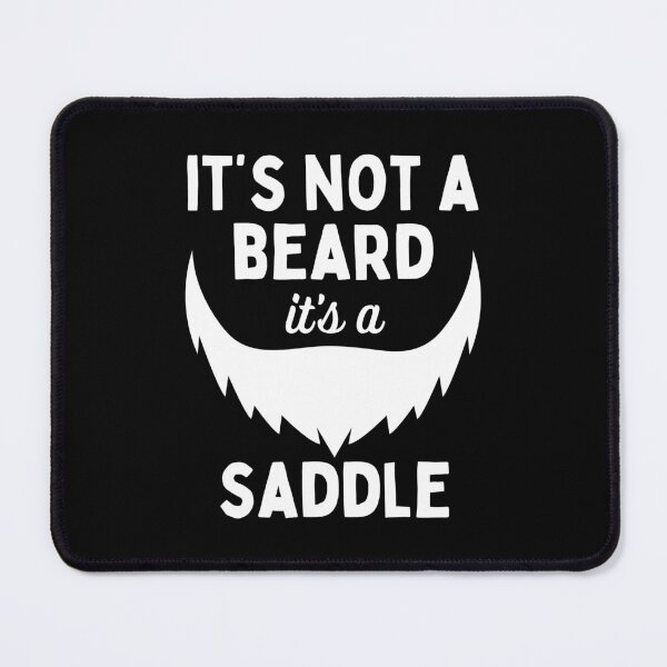 Item preview, It’s Not a Beard It’s a Saddle designed and sold by Beezi Graphix.