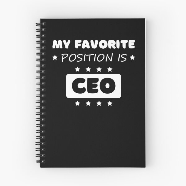 Item preview, My favorite position is CEO designed and sold by Gilpro Designs.