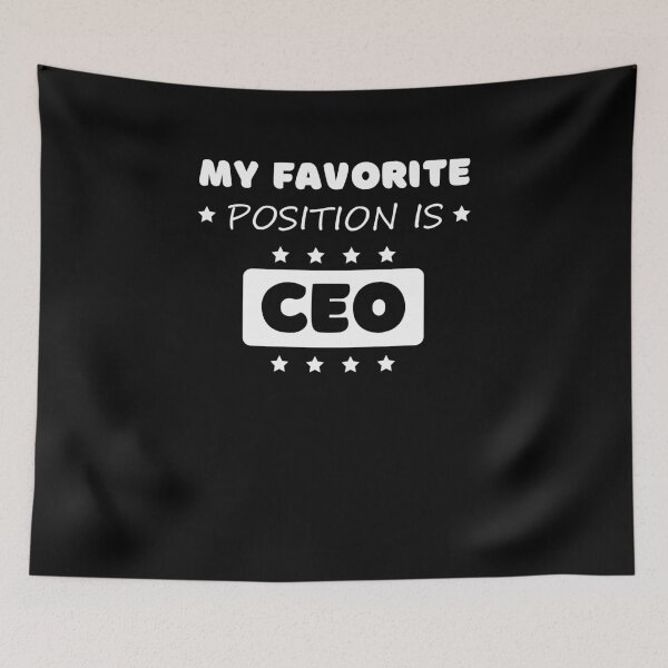 Item preview, My favorite position is CEO designed and sold by Gilpro Designs.