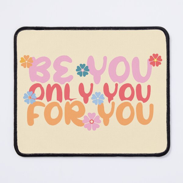 Item preview, Be You Only You For You | Be Yourself designed and sold by Jollys-ArtShop.