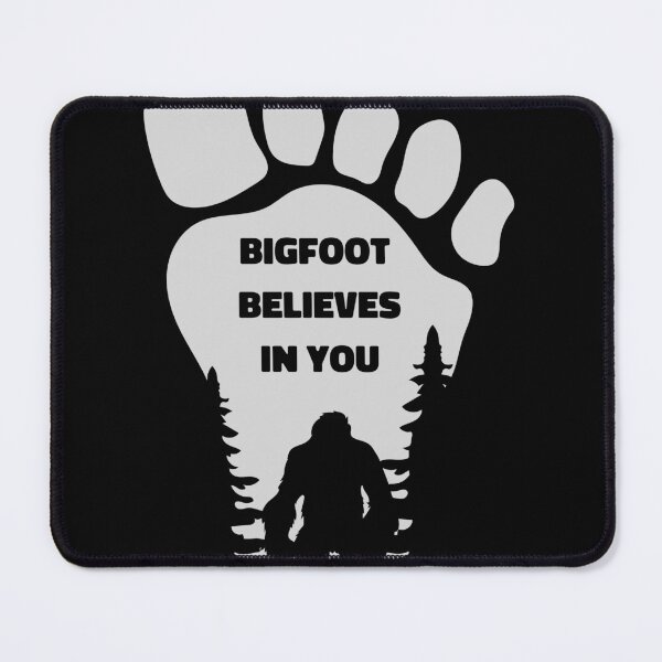 Item preview, Bigfoot Believes In You - Funny Sasquatch Foot Print designed and sold by abeautifulife.