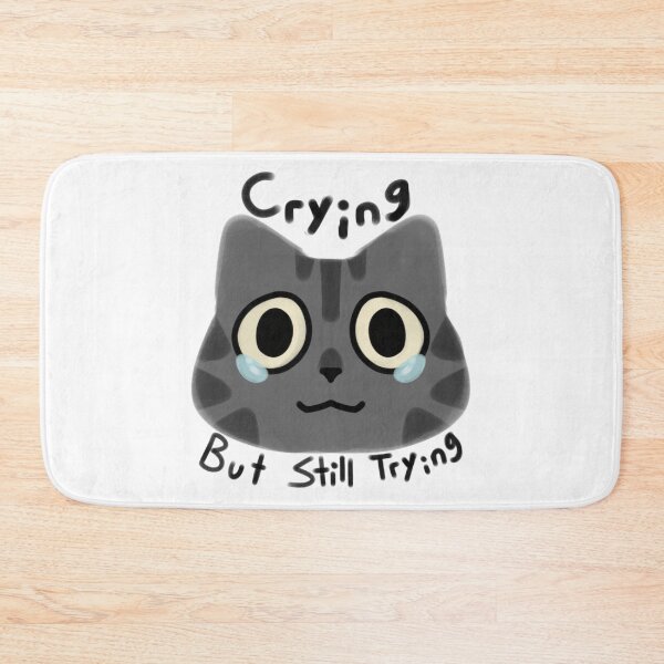 Item preview, Crying But Still Trying Cat Cute designed and sold by doodledont.