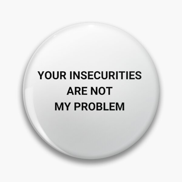 Item preview, Relatable Insecurity Quote Gifts designed and sold by haRexia.